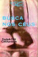 Busca nos Ceus / Coleco Argonauta / N 189-Frederik Pohl / C. M. Kornbluth