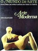 Arte Moderna / Coleo o Mundo da Arte-Norbert Lynton