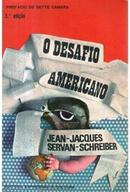 O Desafio Americano-Jean Jacques Servan Schreiber