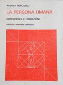 La Persona Umana / Conoscenza e Formazione-Andrea Mercatali
