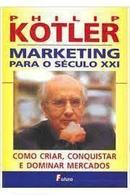 Marketing para o Seculo Xxi-Philip Kotler