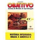 Historia Integrada / Brasil e America 2 / Colecao Objetivo Sistema de-Francisco Alves da Silva
