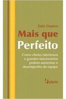 Mais Que Perfeito-Dale Dauten