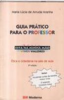Guia Pratico para o Professor / Serie Est na Minha Mo Viver Valores-Maria Lucia de Arruda Aranha