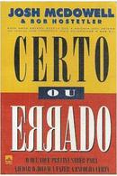 Certo ou Errado-Josh Mcdowell / Bob Hostetler