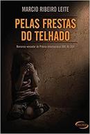 Pelas Frestas do Telhado-Marcio Ribeiro Leite