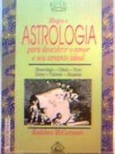 Magia e Astrologia para Descobrir o Amor e Seu Amante Ideal-Kathleen Mccormack