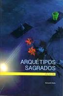 Arqutipos Sagrados / Digressoes-Bernardo Bento