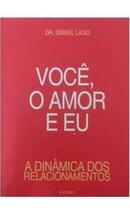 Voce o Amor e Eu-Ismael Lago