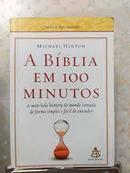 A Biblia em 100 Minutos-Michael Hinton