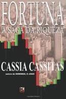 Fortuna / a Saga da Riqueza / Autografado-Cassia Cassitas