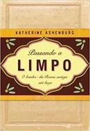 Passando a Limpo / o Banho: da Roma Antiga Ate Hoje-Katherine Ashenburg