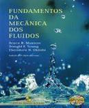 Fundamentos da Mecanica dos Fluidos / Traducao da 4 Edio Americana-Bruce R. Munson