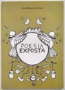 Poesia Exposta-Jose Roberto Cercal