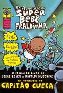 As Aventuras do Super Bebe Fraldinha-Dav Pilkey