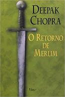 O Retorno de Merlim-Deepak Chopra