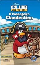 O Passageiro Clandestino / Monte a Sua Historia 1 / Disnep Club Pengu-Tracey West