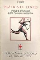 Pratica de Texto / Lingua Portuguesa para Nossos Estudantes-Carlos Alberto Faraco / Cristovao Tezza