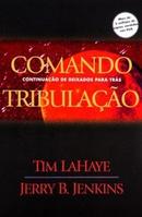 Comando Tribulao / Continuaao de Deixados para Tras / Volume 2 / S-Tim Lahaye / Jerry B. Jenkins
