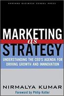 Marketing as Strategy-Nirmalya Kumar