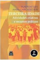 Terceira Idade / Atividades Criativas e Recursos Praticos-Pilar Pont Geis / Maika Carroggio Rubi