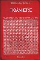 Submundo Mundo e Supramundo / Colecao Bibliioteca Planeta-Autor Figaniere