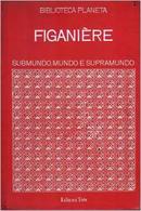 Submundo Mundo e Supramundo / Colecao Bibliioteca Planeta-Autor Figaniere