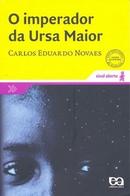 O Imperador da Ursa Maior-Carlos Eduardo Novaes