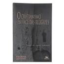 O Cristianismo em Face das Outras Religioes-Mario de Franca Miranda