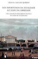 Dos Infortunios da Igualdade ao Gozo da Liberdade-Celia N. Galvao Quirino