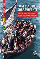 Um Padre Sobrevivente / uma Historia Real de Fuga Sobrevivencia e Voc-Chan Dinh / Padre