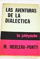 Las Aventuras de La Dialectica-M. Merleau Ponty