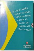 Caadores de Bons Exemplos / em Busca de Brasileiros Que Fazem a Dife-Iara Xavier / Eduardo Xavier