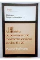 A Historia do Pensamento do Movimento Social dos Seculos 19 e 20 / Bi-Werner Hofmann