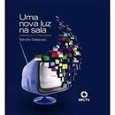 Uma Nova Luz na Sala / Historias da Tv Paranaense-Sandro Dalpicolo