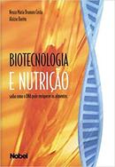 Biotecnologia e Nutricao-Neuza Maria Brunoro Costa / Aluizio Borem