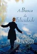 A Busca da Felicidade-Douglas Kennedy