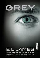 Grey / Cinquenta Tons de Cinza Pelos Olhos de Christian-E. L. James