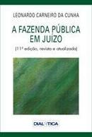 A Fazenda Publica em Juizo-Leonardo Carneiro da Cunha