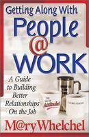Getting Along With People a Work-Mary Whelchel