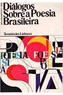 Dialogos Sobre a Poesia Brasileira-Temistocles Linhares