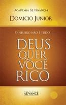 Deus Quer Voce Rico-Domicio Junior