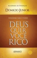 Deus Quer Voce Rico-Domicio Junior