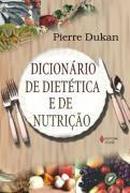 Dicionario de Dietetica e de Nutricao-Pierre Dukan