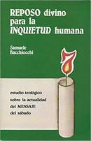 Reposo Divino para La Inquietud Humana / Estudio Teologico Sobre La A-Samuele Bacchiocchi