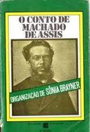 O Conto de Machado de Assis-Sonia Brayner