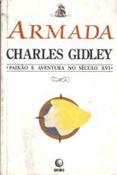 Armada / Paixao e Aventura no Seculo Xvi-Charles Gidley