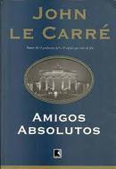 Amigos Absolutos-John Le Carre