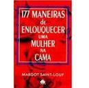 177 Maneiras de Enlouquecer uma Mulher na Cama-Margot Saint Loup