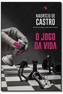 O Jogo da Vida-Mauricio de Castro / Espirito Saulo